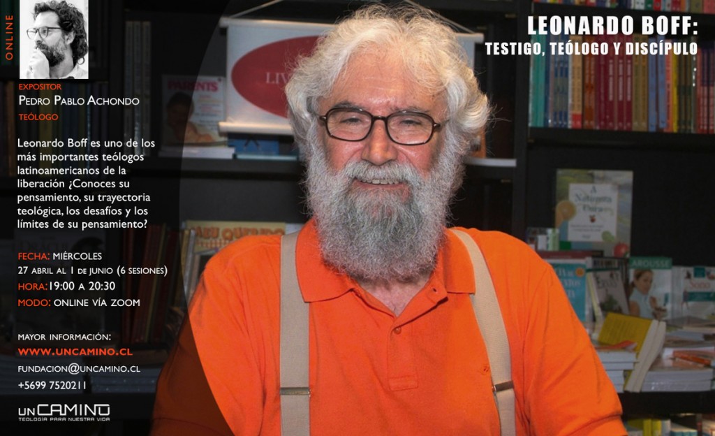 Leonardo Boff: Testigo, teólogo y discípulo